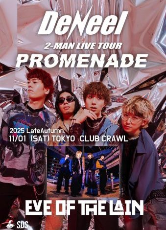 DeNeel TWO-MAN LIVE TOUR 「 PROMENADE 」